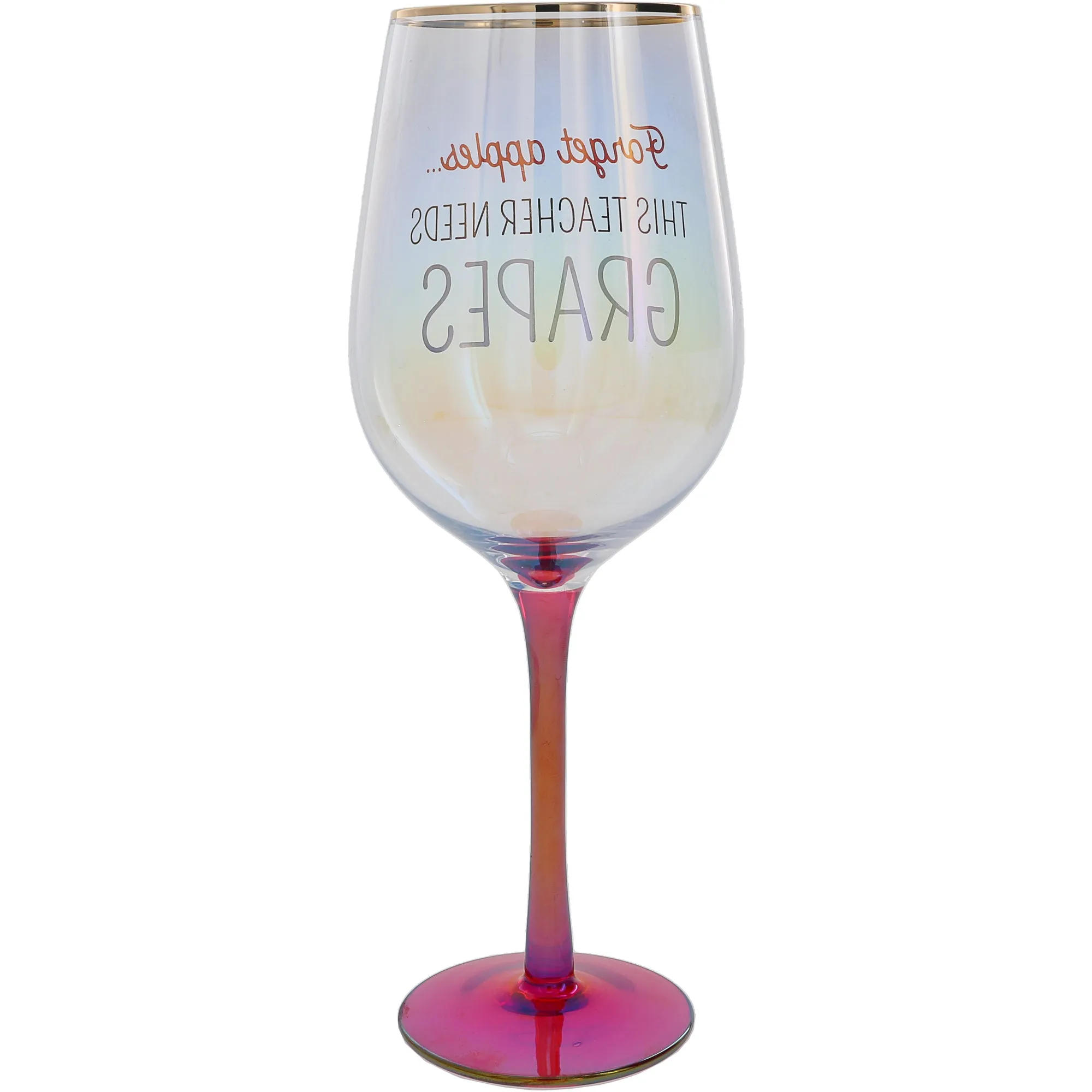 Forget Apples 16 oz Wine Glass