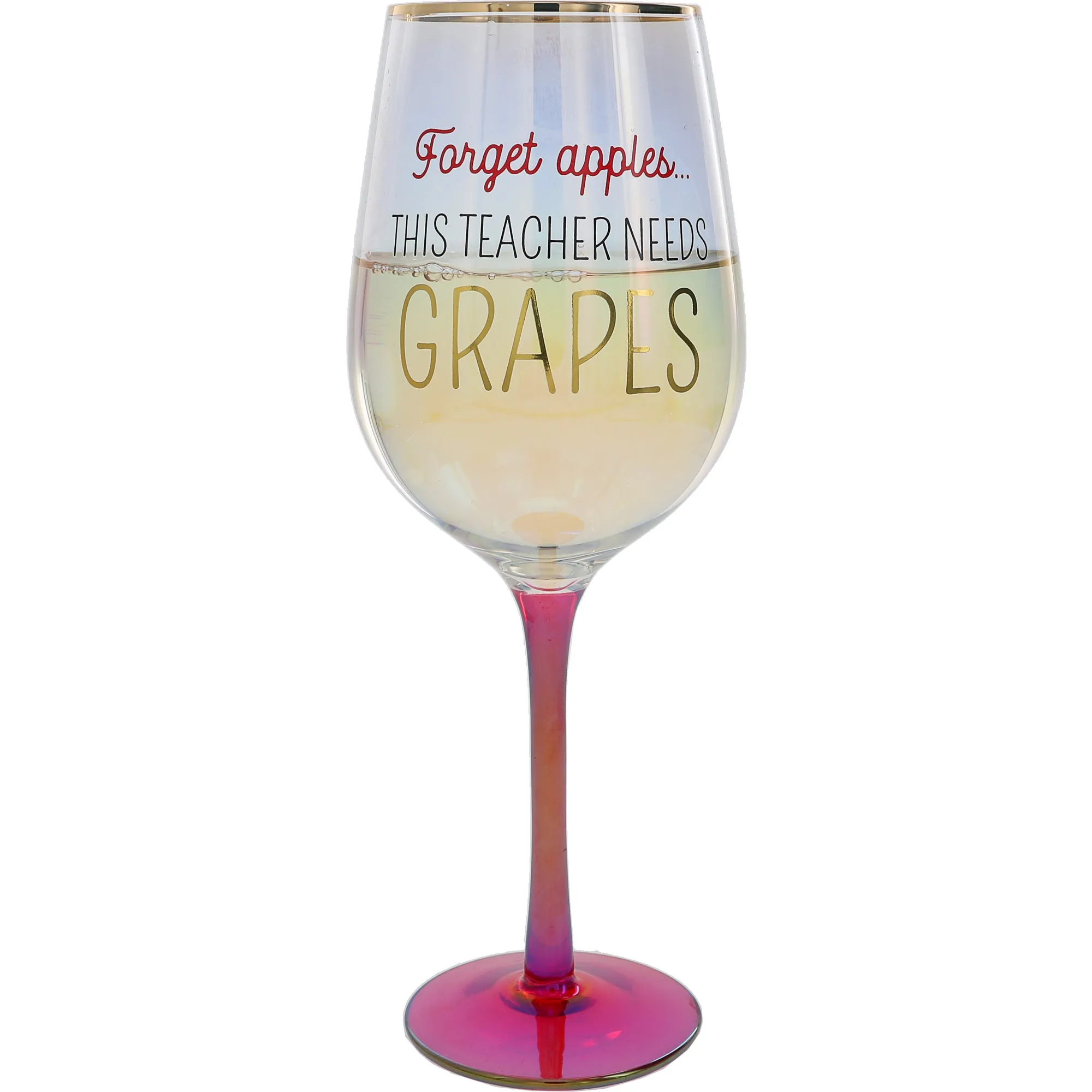 Forget Apples 16 oz Wine Glass