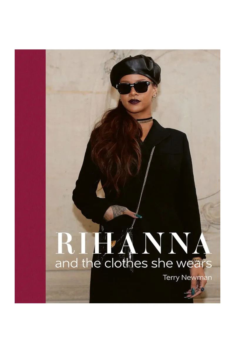 National Book Network Rihanna: and the Clothes She Wears