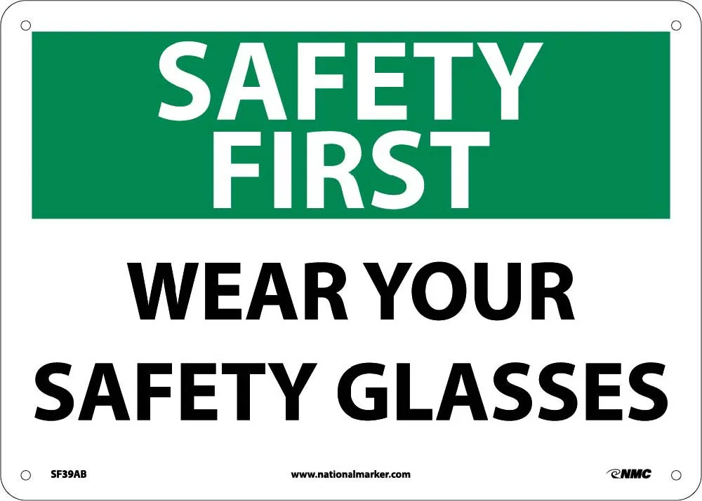 Safety First Wear Your Safety Glasses Sign